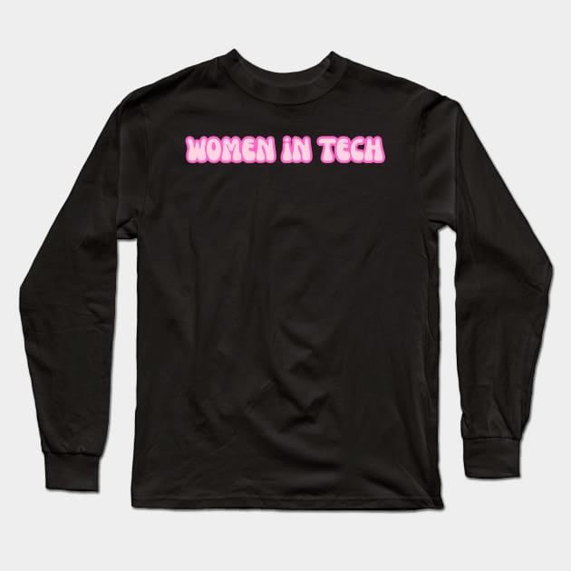 Groovy Font Women in Tech Pink Long Sleeve T-Shirt by emilykroll